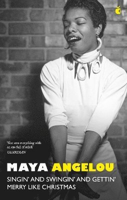 Maya Angelou - Singin' & Swingin' and Gettin' Merry Like Christmas, Häftad