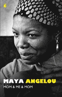 Maya Angelou, Dr Maya Angelou - Mom and Me and Mom, Häftad