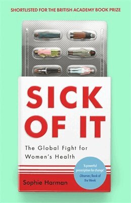 Sophie Harman - Sick of It, Häftad