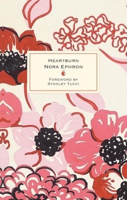 Nora Ephron - Heartburn, Inbunden
