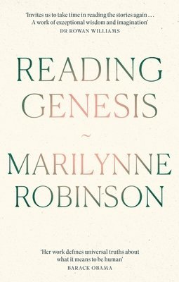 Marilynne Robinson - Reading Genesis, Häftad