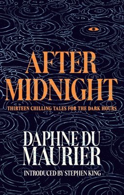 Daphne du Maurier - After Midnight, Inbunden