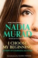 Nadia Murad - I Choose My Beginning, Inbunden
