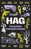 Daisy Johnson, Kirsty Logan, Emma Glass, Eimear McBride, Natasha Carthew, Mahsuda Snaith, Naomi Booth, Liv Little, Imogen Hermes Gowar, Irenosen Okojie - Hag, Häftad