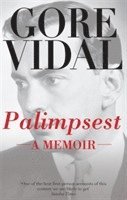 Gore Vidal - Palimpsest: A Memoir, Häftad