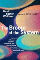 David Foster Wallace - Broom Of The System, Häftad