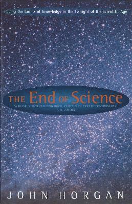 John Horgan - End Of Science, Häftad