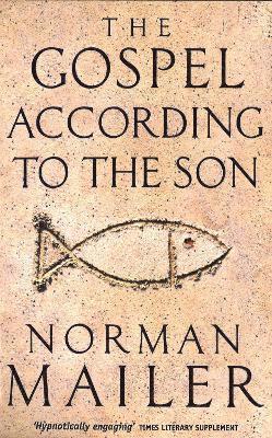 Norman Mailer - Gospel According To The Son, Häftad