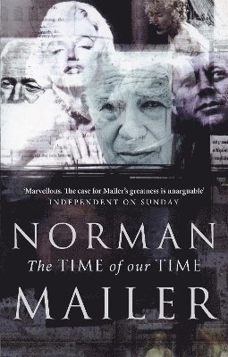 Norman Mailer - Time Of Our Time, Häftad