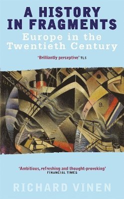 Richard Vinen - History In Fragments, Häftad