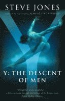 Steve Jones - Y: The Descent Of Men, Häftad