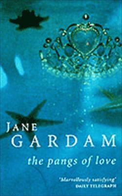 Jane Gardam - Pangs Of Love, Häftad