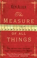 Ken Alder - Measure Of All Things, Häftad