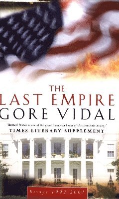 Gore Vidal - Last Empire, Häftad