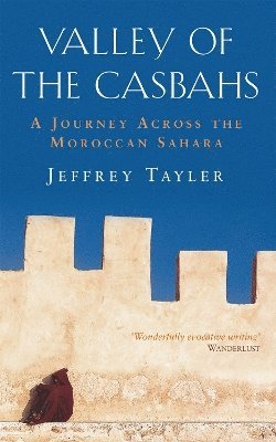 Jeffrey Tayler - Valley Of The Casbahs, Häftad