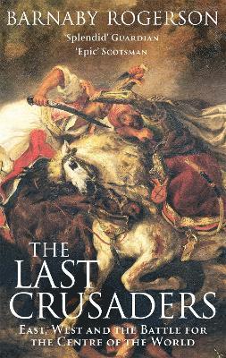 Barnaby Rogerson - Last Crusaders, Häftad