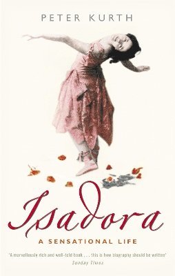 Isadora: A Sensational Life 1