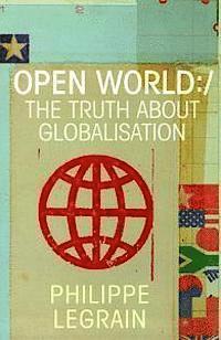 bokomslag Open World: The Truth About Globalisation