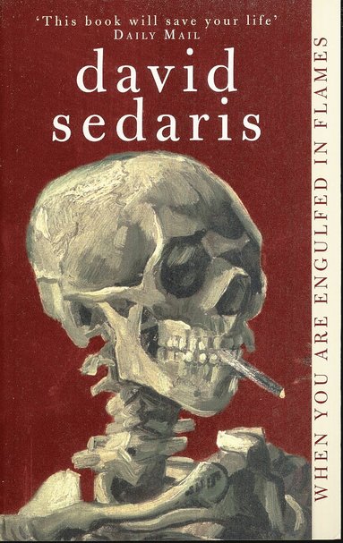 David Sedaris - When You Are Engulfed In Flames, Häftad