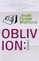 David Foster Wallace - Oblivion: Stories, Häftad