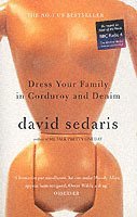 David Sedaris - Dress Your Family In Corduroy And Denim, Häftad