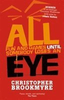 bokomslag All Fun And Games Until Somebody Loses An Eye