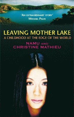 Christine Mathieu, Yang E Namu, Yang Erche Namu - Leaving Mother Lake, Häftad