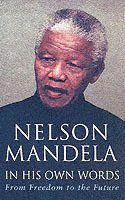 Nelson Mandela - In His Own Words, Häftad