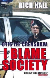 bokomslag Otis Lee Crenshaw: I Blame Society