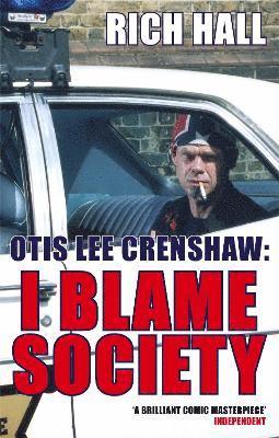 Otis Lee Crenshaw: I Blame Society 1