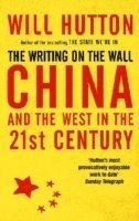 bokomslag The Writing On The Wall: China And The West In The 21St Century