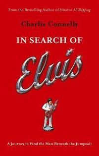 bokomslag In Search Of Elvis