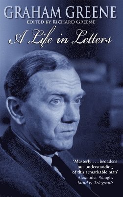 Richard Greene, Richard Greene - Graham Greene: A Life In Letters, Häftad