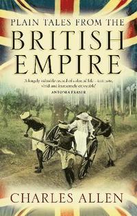 bokomslag Plain Tales From The British Empire