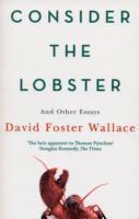 David Foster Wallace - Consider The Lobster, Häftad