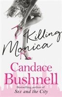 Candace Bushnell - Killing Monica, Häftad