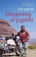 Ted Simon - Dreaming Of Jupiter, Häftad