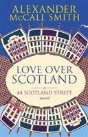 Alexander McCall Smith - Love Over Scotland, Häftad