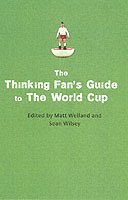 bokomslag The Thinking Fan's Guide to The World Cup