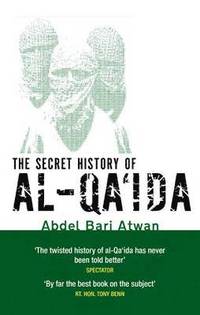 bokomslag The Secret History of Al-Qa'ida