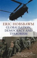Eric Hobsbawm - Globalisation, Democracy And Terrorism, Häftad