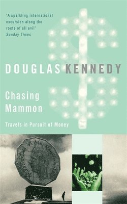 Douglas Kennedy - Chasing Mammon, Häftad