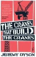 Jeremy Dyson - Cranes That Build The Cranes, Häftad