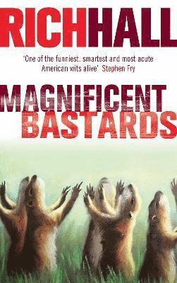 Rich Hall - Magnificent Bastards, Häftad