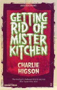 bokomslag Getting Rid Of Mister Kitchen