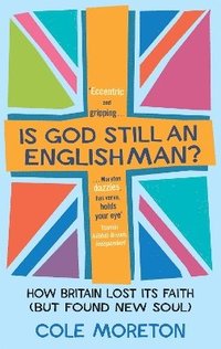 bokomslag Is God Still An Englishman?