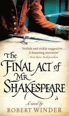 Robert Winder - Final Act Of Mr Shakespeare, Häftad