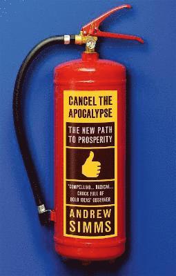 Andrew Simms - Cancel The Apocalypse, Häftad