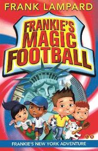 bokomslag Frankie's Magic Football: Frankie's New York Adventure