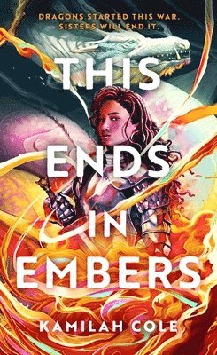 Kamilah Cole - This Ends in Embers, Häftad